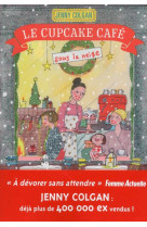 CUPCAKE CAFE SOUS LA NEIGE - COLGAN JENNY - FEMME ACTUELLE