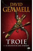 TROIE, T1 : LE SEIGNEUR DE L-ARC D-ARGENT - GEMMELL DAVID - Milady