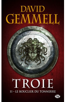 TROIE, T2 : LE BOUCLIER DU TONNERRE - GEMMELL DAVID - Milady