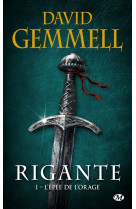 RIGANTE, T1 : L-EPEE DE L-ORAGE - GEMMELL DAVID - Milady