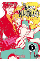 ALICE IN MURDERLAND T05 - YUKI KAORI - PIKA