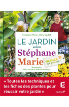 SILENCE, CA POUSSE ! LE JARDIN SELON STEPHA NE MARIE - MARIE STEPHANE - Chêne