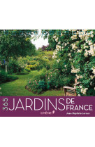 CALENDRIER PERPETUEL 365 JARDINS DE FRANCE - LEROUX JEAN-BAPTISTE - Chêne