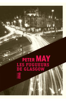 FUGUEURS DE GLASGOW - Peter May - ROUERGUE