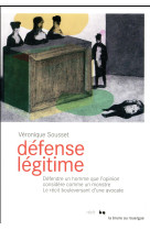 DEFENSE LEGITIME - SOUSSET VERONIQUE - Rouergue