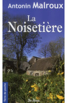 NOISETIERE (LA) - MALROUX ANTONIN - DE BOREE