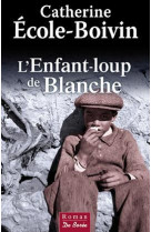 ENFANT LOUP DE BLANCHE (L-) - ECOLE-BOIVIN C. - DE BOREE