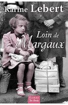 LOIN DE MARGAUX - LEBERT KARINE - DE BOREE