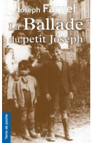 BALLADE DU PETIT JOSEPH (LA) - FARNEL JOSEPH - Ed. De Borée