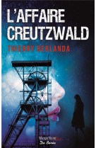 AFFAIRE CREUTZWALD (L-) - BERLANDA THIERRY - DE BOREE