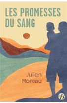 PROMESSES DU SANG (LES) - MOREAU JULIEN - DE BOREE