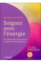 SOIGNER AVEC L-ENERGIE AVEC CD - BODIN (DR) LUC - TREDANIEL