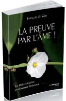 PREUVE PAR L-AME (LA) - WITT (DE) FRANCOIS - G. Trédaniel