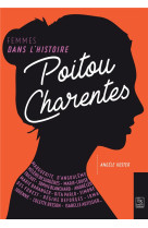 POITOU-CHARENTES / FEMMES DANS L-HISTOIRE - ANGELE KOSTER - A. Sutton