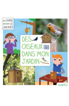 DES OISEAUX DANS MON JARDIN - LESAFFRE GUILHEM - Rusti'kid