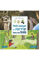 PETIT MANUEL DE SURVIE DANS LES BOIS - LUCHESI MICHEL ET LANQUETIN AN - Rusti'kid