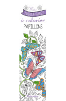 MES MARQUE-PAGES A COLORIER : PAPILLONS - ZOTTINO MARICA - RUSTICA