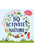 80 ACTIVITES NATURE : MES DECOUVERTES ECOLOS POUR PROTEGER LA PLANETE ! - XXX - RUSTICA