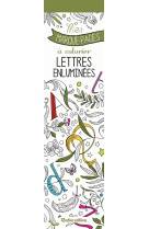 MES MARQUE-PAGES A COLORIER : LETTRES ENLUMINEES - ZOTTINO MARICA - NC