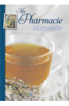 MA PHARMACIE NATURELLE - KETCHELL ROBERT - Artémis