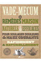 VADE-MECUM DES REMEDES MAISON, NATURELS ET EFFICACES - MARS/FIEDLER - ARTEMIS