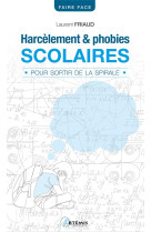 HARCELEMENT ET PHOBIES SCOLAIRES - LAURENT FRIAUD - ARTEMIS