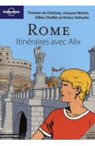 ROME / ITINERAIRES AVEC ALIX - CHERISEY THERESE DE - LONELY PLANET