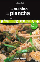 CUISINE A LA PLANCHA-LEGUMES ET FRUITS - XXX - SUD OUEST