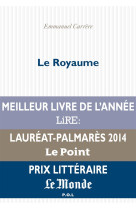 ROYAUME (LE) - CARRERE EMMANUEL - POL