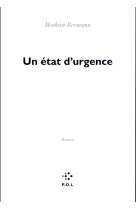 UN ETAT D-URGENCE - BERMANN MATHIEU - POL