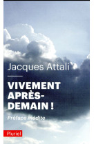 VIVEMENT APRES-DEMAIN - ATTALI JACQUES - Pluriel