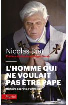 HOMME QUI NE VOULAIT PAS ETRE PAPE BENOIT XVI (L-) - DIAT NICOLAS - PLURIEL