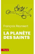 PLANETE DES SAINTS - REYNAERT FRANCOIS - PLURIEL