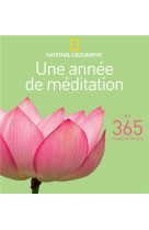 UNE ANNEE DE MEDITATION - COLLECTIF - NATIONAL GEOGRA