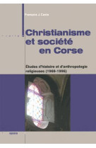 CHRISTIANISME ET SOCIETE EN CORSE - F.-J. CASTA - Albiana