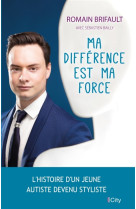 MA DIFFERENCE EST MA FORCE - BRIFAULT ROMAIN - CITY