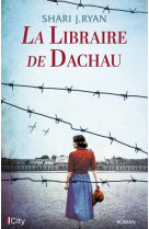 LIBRAIRE DE DACHAU - RYAN SHARI J. - CITY