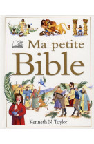 MA PETITE BIBLE (MDB) - KENNETH N. TAYLOR - MAISON BIBLE