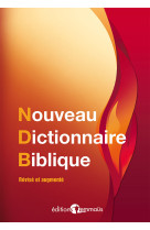 NOUVEAU DICTIONNAIRE BIBLIQUE. REVISE ET AUGMENTE -  Collectif - EMMAUS