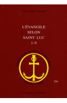 L-EVANGILE SELON SAINT LUC :  1-9 - BOVON FRANCOIS - SLATKINE