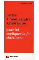 LETTRE A MON GENDRE AGNOSTIQUE - NOUIS ANTOINE - SLATKINE