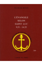 L-EVANGILE SELON SAINT LUC CNT IIIB (2ED) - BOVON FRANCOIS - SLATKINE