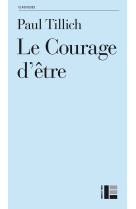 COURAGE D'ETRE. - Paul Tillich - LABOR ET FIDES