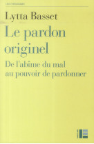 PARDON ORIGINEL (LE) (3EME ED) - BASSET LYTTA - Labor et Fides