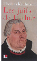 JUIFS DE LUTHER - KAUFMANN THOMAS - Labor et Fides