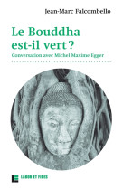 BOUDDHA EST-IL VERT? - FALCOMBELLO JEAN MAR - Labor et Fides