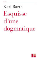 ESQUISSE D-UNE DOGMATIQUE - BARTH - SLATKINE