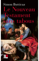 NOUVEAU TESTAMENT SANS TABOUS - BUTTICAZ SIMON - SLATKINE