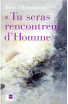 TU SERAS RENCONTREUR D-HOMME - UNE VOIE VERS L-ACCOMPLISSEMENT - OLTRAMARE-Y - SLATKINE