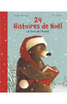 24 HISTOIRES DE NOEL LE LIVRE DE L-AVENT - WENINGER ET THARLET - NordSud